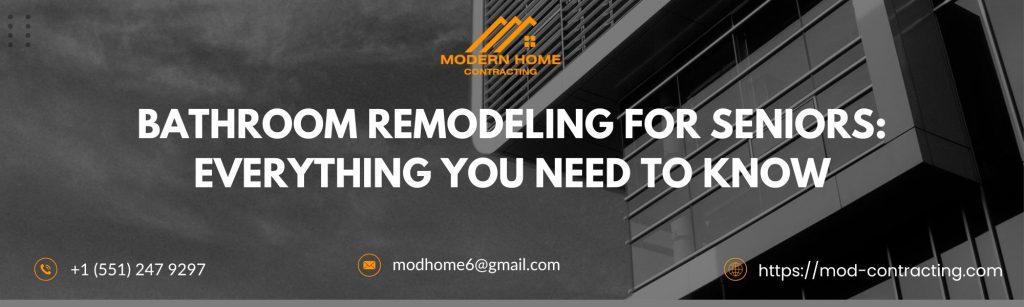 Bathroom Remodeling for Seniors Everything You Need to Know