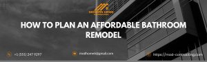How to Plan an Affordable Bathroom Remodel