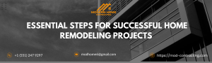 Essential Steps for Successful Home Remodeling Projects