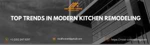 Top Trends in Modern Kitchen Remodeling